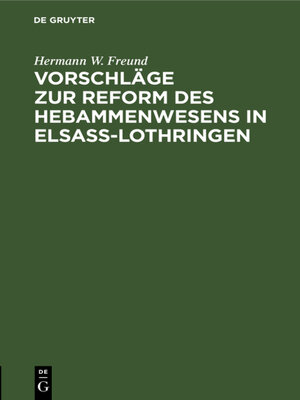cover image of Vorschläge zur Reform des Hebammenwesens in Elsaß-Lothringen